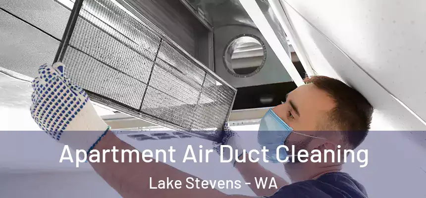  Apartment Air Duct Cleaning Lake Stevens - WA